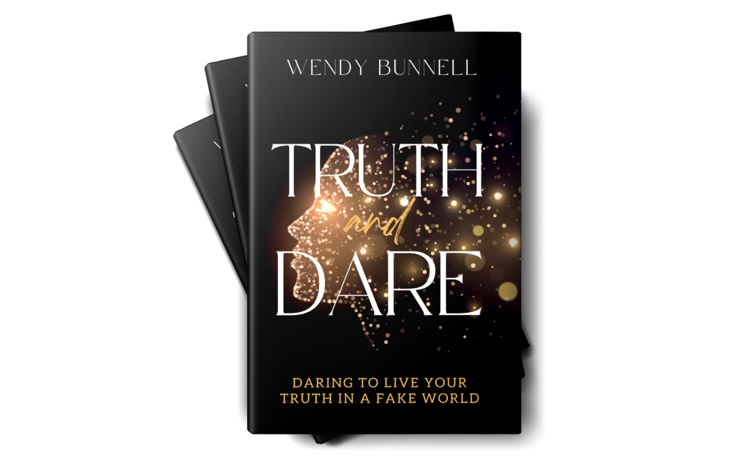 Truth and Dare…Daring to Live my Truth in a Fake World